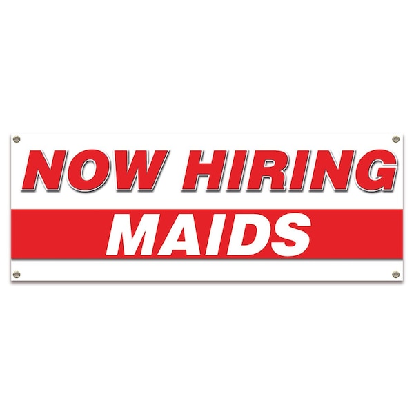 Signmission Now Hiring Maids Banner Apply Inside Accepting Application Single Sided B-30272 - main